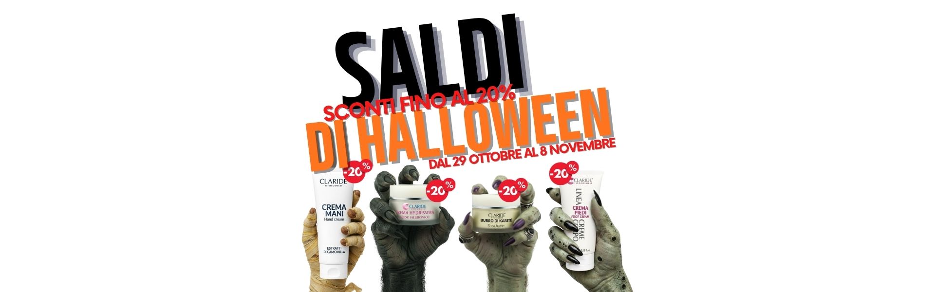 Banner promozione Halloween Claride Fitocosmesi: Sconti fino al 20% su creme e cosmetici dal 29 ottobre al 8 novembre.